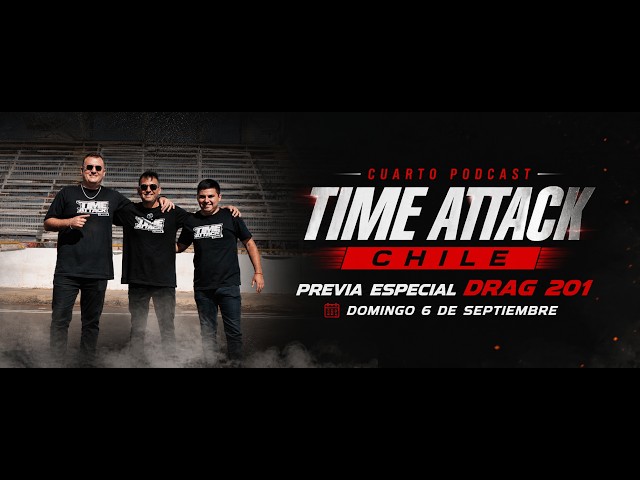 Drag 201 Preview September 2026 | Time Attack Chile Podcast from Stuttgart