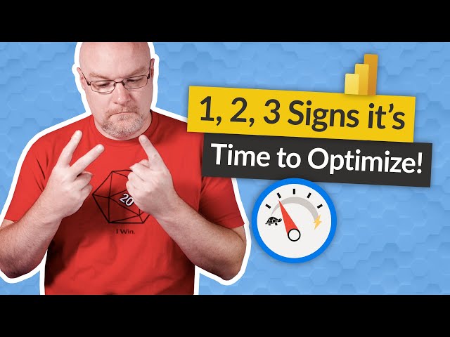 3 signs it's time to OPTIMIZE your Power BI report
