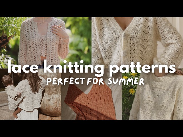 lace knitting patterns I'm obsessed with! (new & old patterns perfect for summer!)