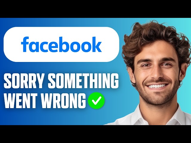 Cómo solucionar el problema de "Lo sentimos, algo salió mal" en Facebook (Guía fácil 2026)