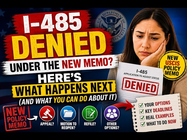 🚨 I-485 DENIED Under the New Memo? Here’s What Happens Next (and what you can do about it)