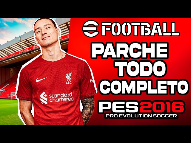 PES 2016 A PES 2023 PARCHE TODO COMPLETO PC BAJOS RECURSOS😍