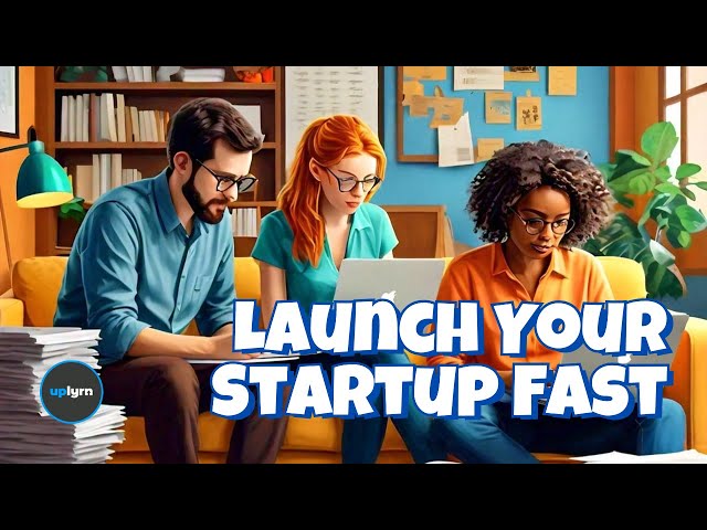 Get Your Startup Up and Running in 60 Days or Less!