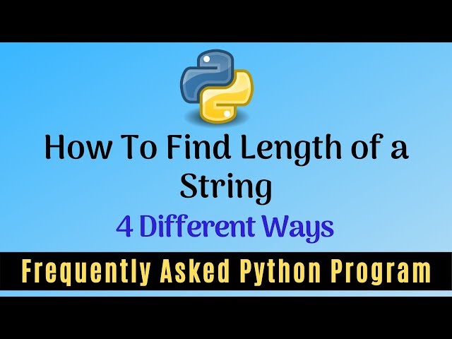Frequently Asked Python Program 23:How To Find Length of a String