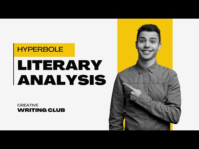 Literary Analysis Hyperbole