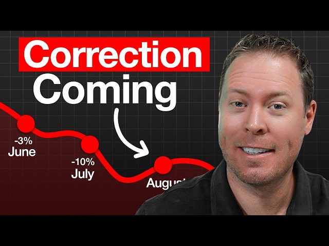 I am Preparing for a Summer Correction in the Stock market