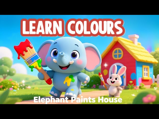 Learn Colours with Elephant | Elephant Paints His House | Hindi Kids Song