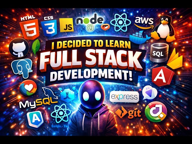 i decided to learn full stack development