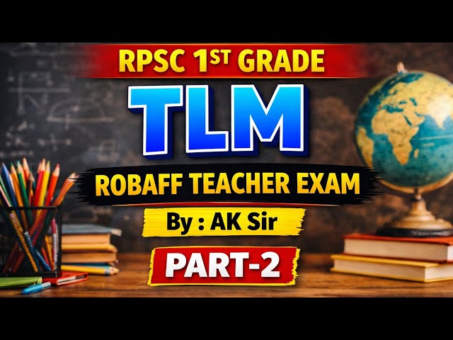 Teaching Learning Material (TLM) | RPSC 1st Grade |  Notes + PYQ | By AK Sir | Robaff Teacher