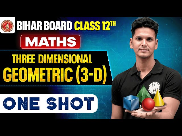 𝐓𝐡𝐫𝐞𝐞 𝐃𝐢𝐦𝐞𝐧𝐬𝐢𝐨𝐧𝐚𝐥 𝐆𝐞𝐨𝐦𝐞𝐭𝐫𝐲 (𝟑-𝐃) 𝐎𝐧𝐞 𝐒𝐡𝐨𝐭 | 𝐁𝐢𝐡𝐚𝐫 𝐁𝐨𝐚𝐫𝐝 𝐂𝐥𝐚𝐬𝐬 𝟏𝟐 𝐌𝐚𝐭𝐡𝐬 𝟑𝐃 𝐆𝐞𝐨𝐦𝐞𝐭𝐫𝐲 𝐎𝐧𝐞 𝐒𝐡𝐨𝐭 🔥