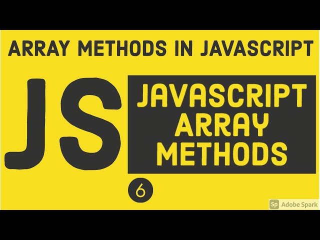 Javascript Array methods  Map, Filter ,forEach, every, some