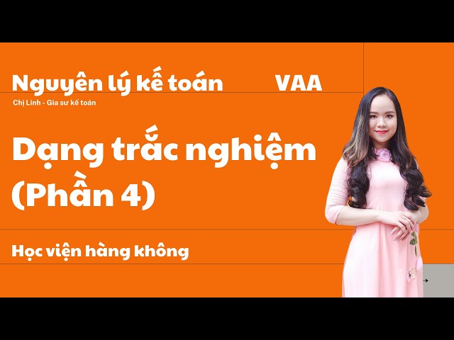 Accounting Principles Quiz (Part 4) - VAA (Vietnam Aviation Academy)