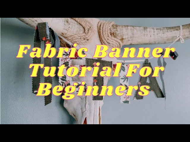 How to Make a Fabric Name Banner | Easy Sewing Tutorial for Beginners 