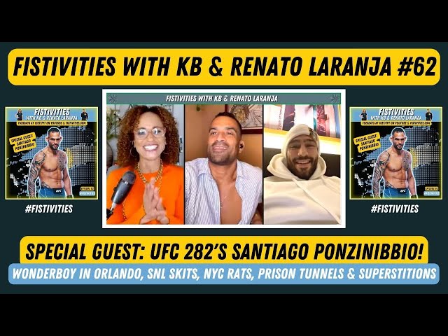 Fistivities 62: KB & Renato Welcome UFC 282's Santiago Ponzinibbio; Wonderboy/Holland Reacts & More!