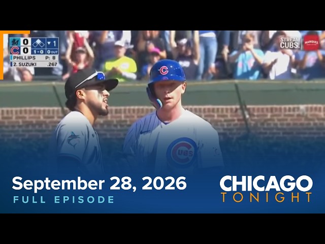 September 28, 2026 Chicago Tonight: Full Episode
