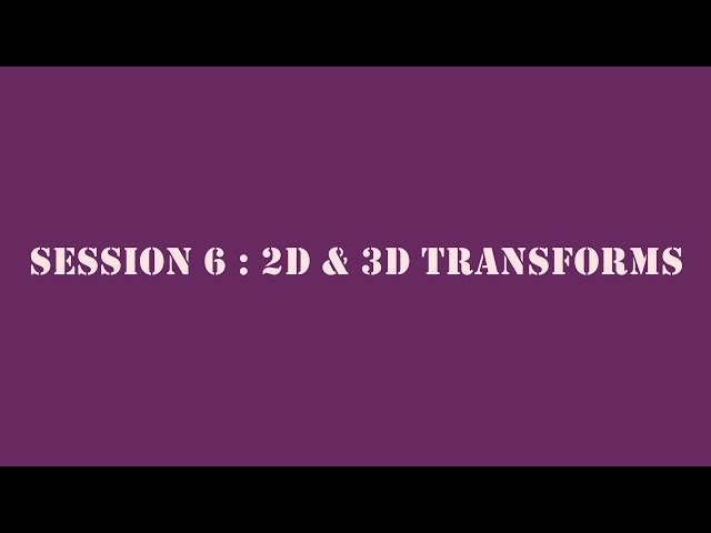 HTML5 & CSS3 - Session 6: 2D & 3D Transforms in Tamil
