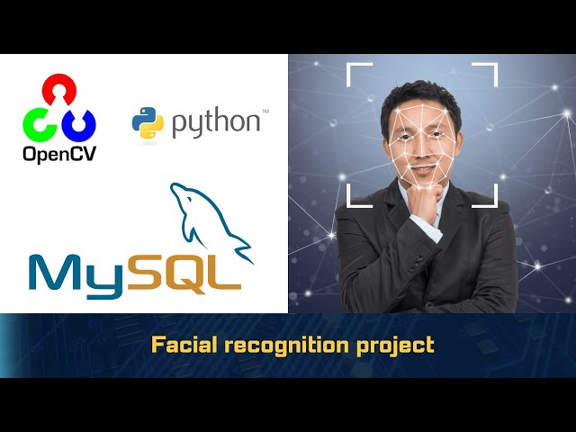 Revolutionary Project: Facial Recognition with Python, OpenCV & MySQL + Source Code!