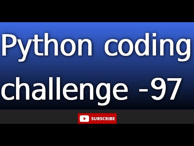 python coding challenge-97