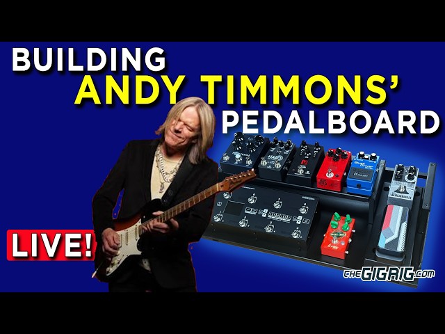 Building Andy Timmons' Pedalboard | The Gigs & Rigs Show EP29