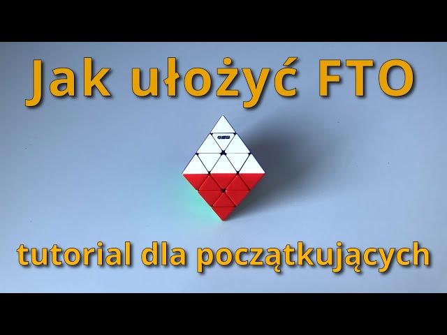 Jak ułożyć FTO - tutorial PL