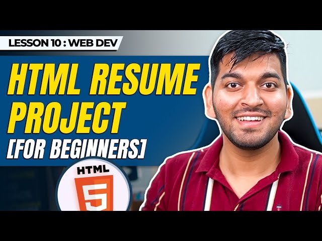 Project 1: HTML Resume Project || Complete Web Development Series 2023 || Episode - 10