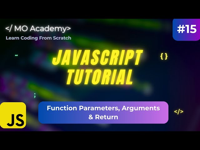 JavaScript Functions Explained: Parameters, Arguments & Return Values | Beginner to Pro
