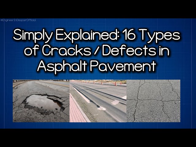 Simply Explained: Types of Cracks / Defects in Asphalt Pavement (16 Types)