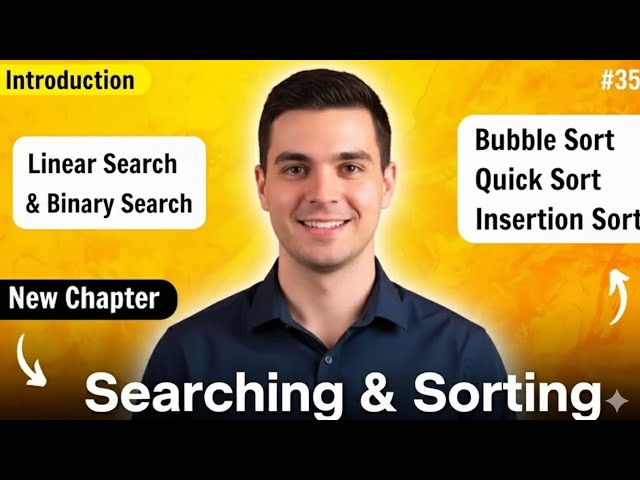 DSA Searching & Sorting Algorithms Introduction | Linear Search, Bubble Sort Overview (Ep. 35)