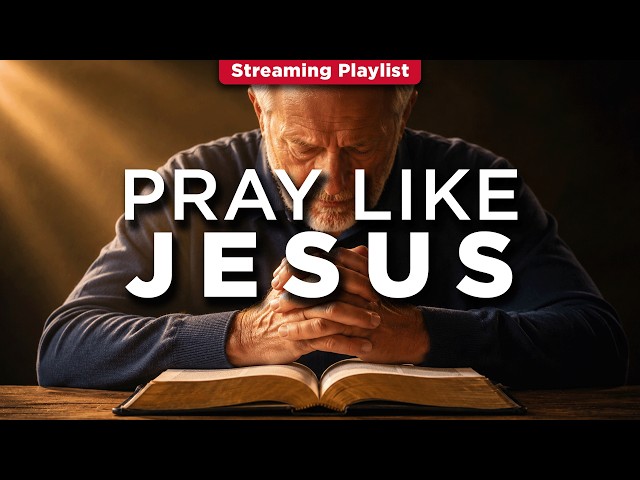 The Lord’s Prayer Explained: How Jesus Taught Us to Pray (Matthew 6)
