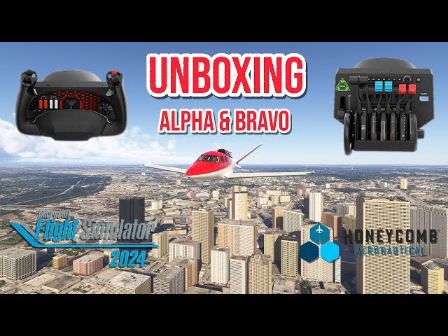 Honeycomb Alpha and Bravo First Impressions and Unboxing | MSFS2024
