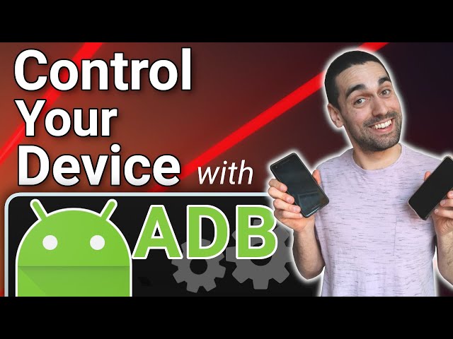Control your device from your computer - ADB tutorial