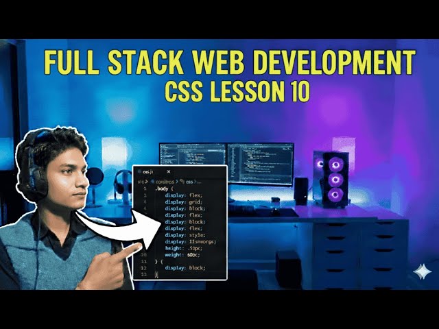 Full Stake Web Development Css  Lesson 10