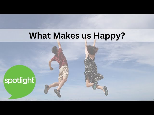 What Makes Us Happy? | practice English with Spotlight