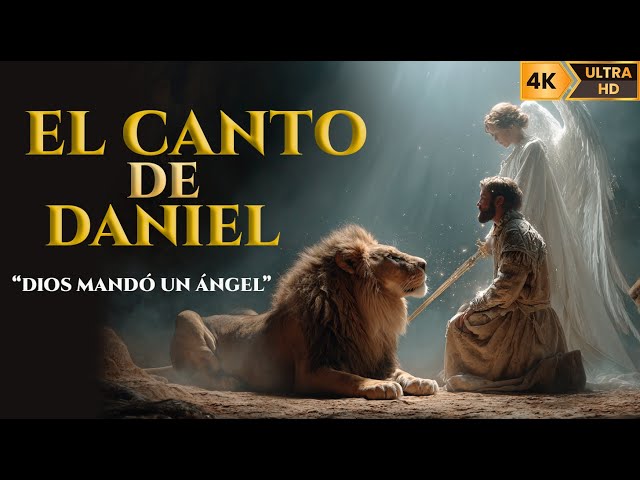 El Cántico de Daniel 🕊️ | Dios Cerró la Boca del León 🦁 | Alabanza Inspirada en la Biblia