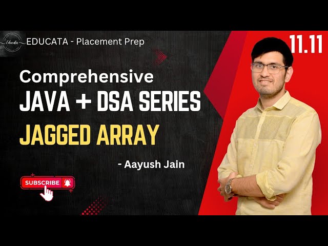 11.11 | 2D arrays | Jagged array | Java and DSA