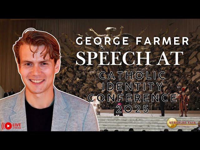 George Farmer Speech at Catholic Identity Conference 2025