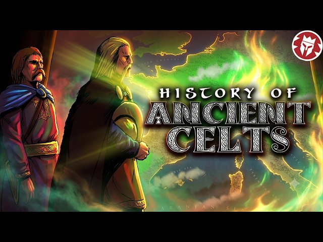 Full History of the Ancient Celts: Origins to Roman Conquest DOCUMENTARY
