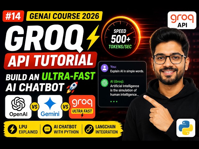 Groq API Tutorial ⚡ | Build an Ultra-Fast AI Chatbot with Python | GenAI Course 2026 #14