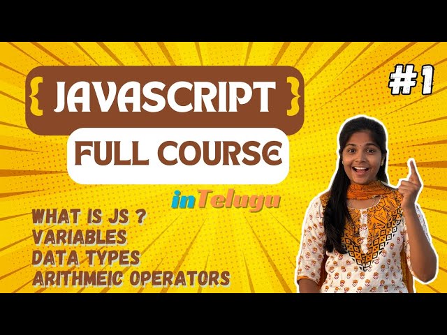 JAVASCRIPT FULL COURSE IN TELUGU 🔥|| WHAT IS JS VARIABLES || ARITHMETIC OPERATORS IN JS