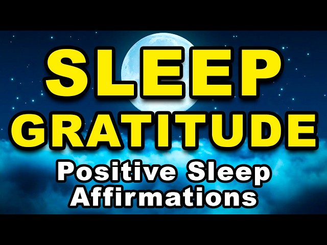 Reprogram Your Mind While You Sleep | Sleep Affirmations for Subconscious Mind, Gratitude, Abundance
