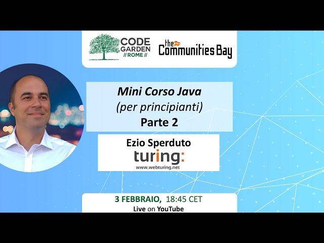 Mini Corso Java (per principianti) – 2ª puntata ◆ Meetup #TheCmmBay  di Code Garden Roma