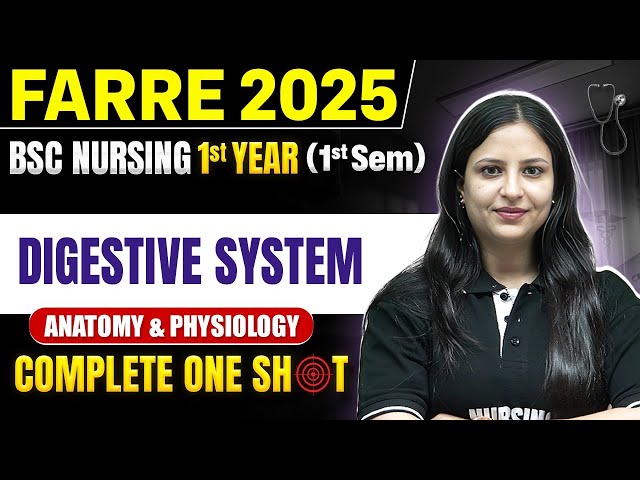 Digestive System Anatomy & Physiology | Bsc Nursing 1st Year | Farre Series For Bsc Nursing