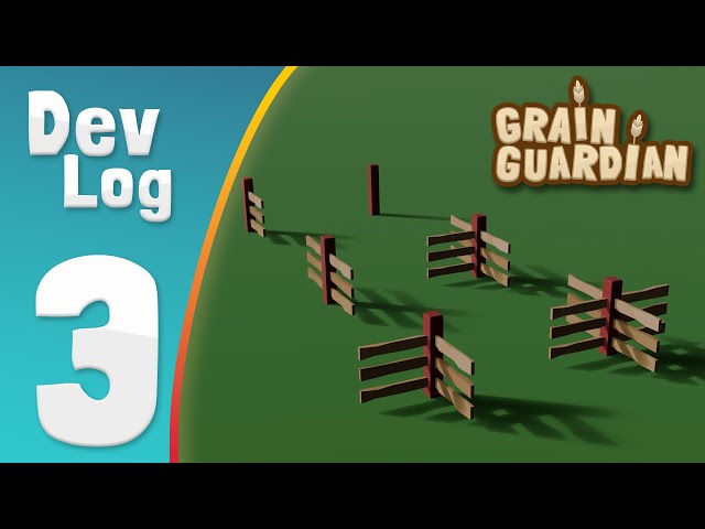 Grain Guardian - Dev Log 3: De-Fences