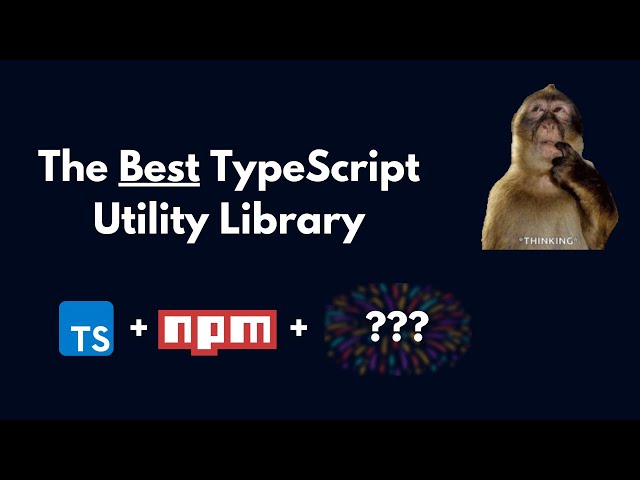 The Best TypeScript Utility Library!