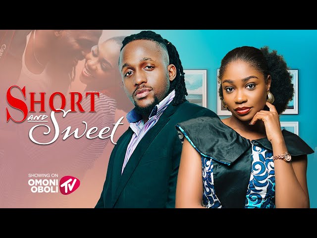 SHORT AND SWEET - Nigerian Movies 2025 Latest Full Movies