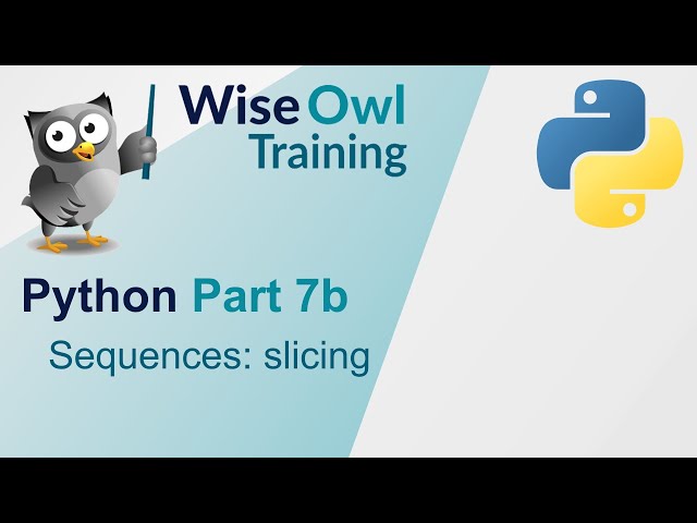 Python Part 7b - Sequences: slicing