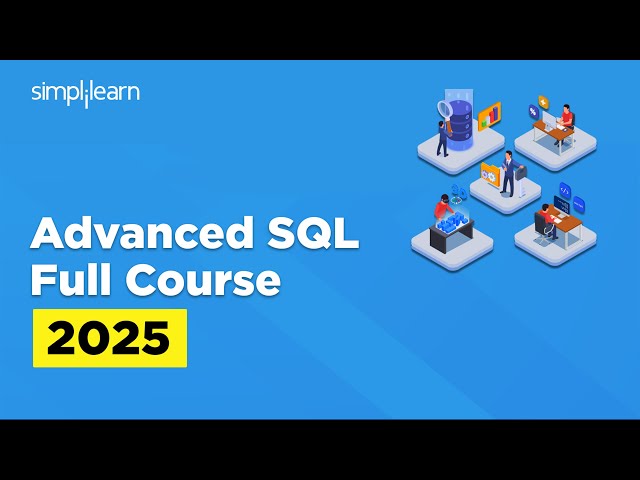 Advanced SQL Full Course | SQL Advance Functions | Advanced SQL Tutorial for Beginners | Simplilearn