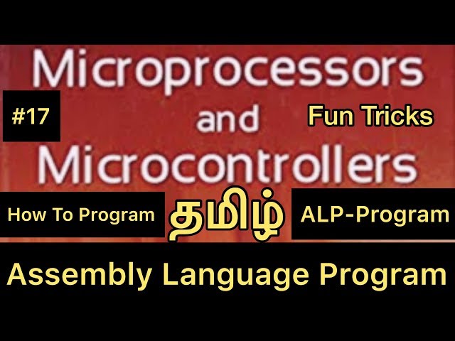 Microprocessor And Microcontroller | Assembly Language Program ( ALP ) | How To Program | Tamil