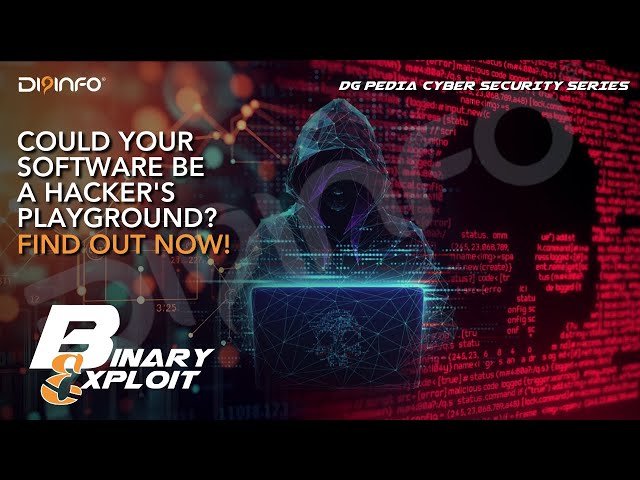 Binary Exploit: Unmasking Vulnerabilities in Compiled Code | DG PEDIA Cybersecurity Series