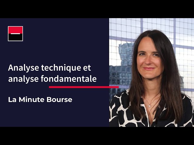 La Minute Bourse: Analyse technique et analyse fondamentale